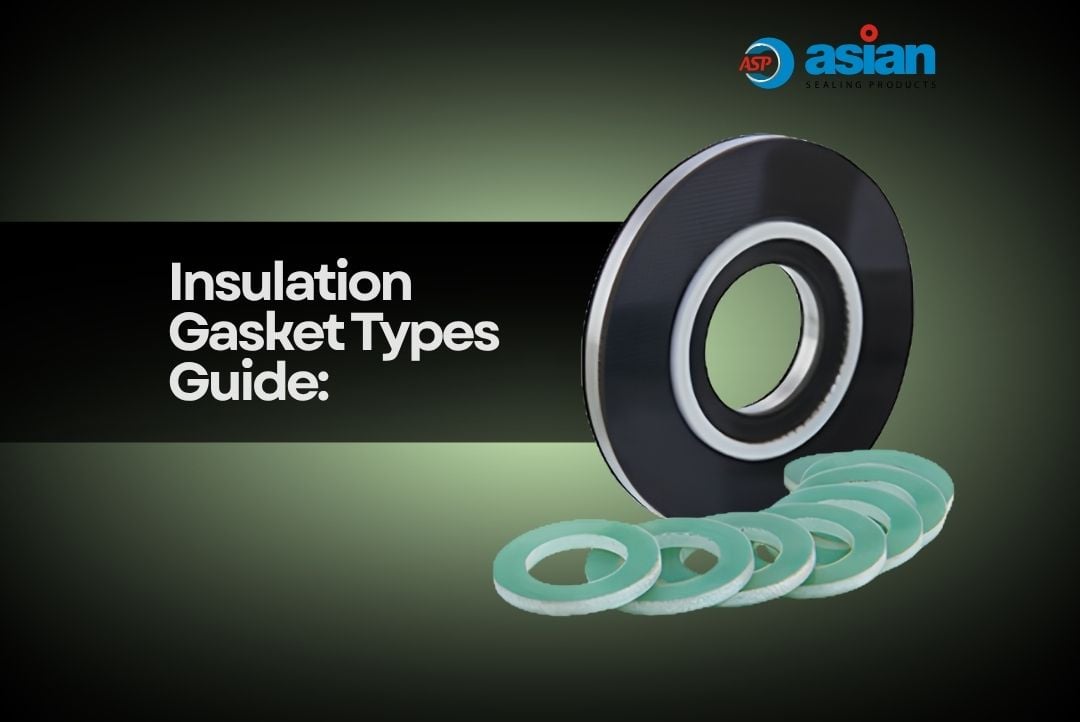 Insulation Gasket Types Guide